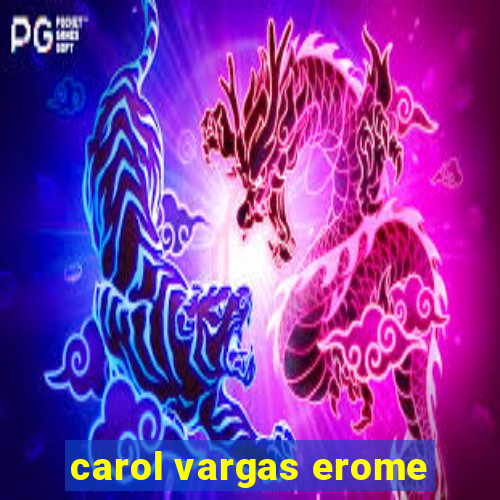 carol vargas erome